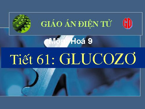 Bài 50. Glucozơ