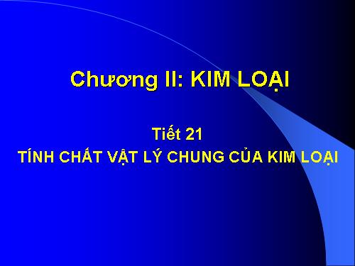 Bài 15. Tính chất vật lí của kim loại