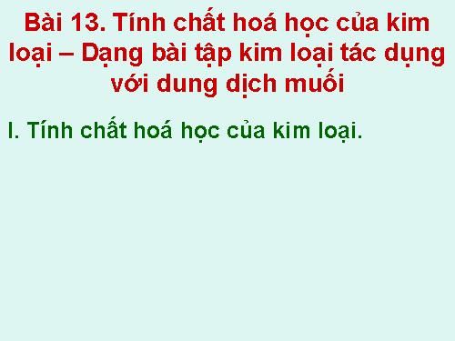 Bài 16. Tính chất hoá học của kim loại