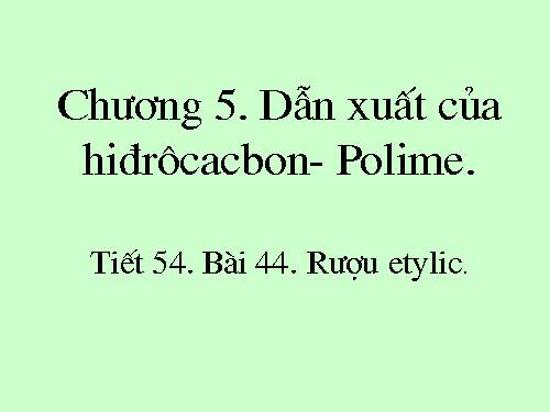 Bài 44. Rượu etylic