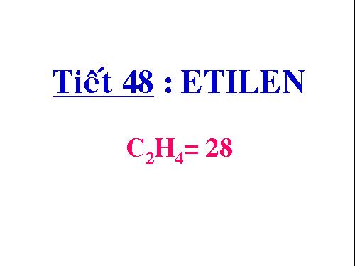 Bài 37. Etilen