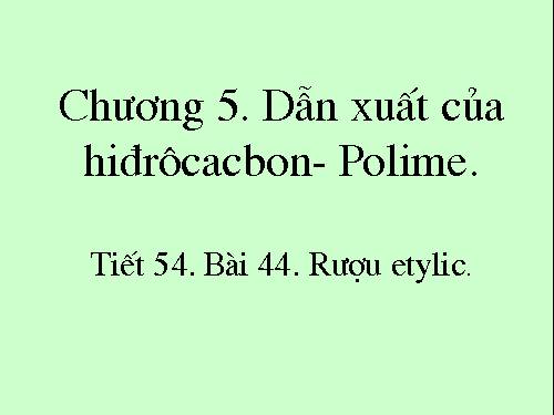 Bài 44. Rượu etylic