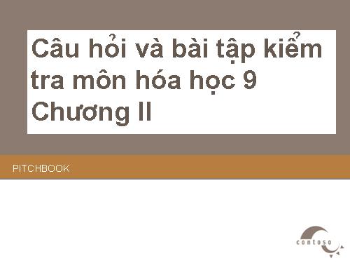 Câu hỏi và bài tập kiểm tra chương II HÓA HỌC LỚP 9