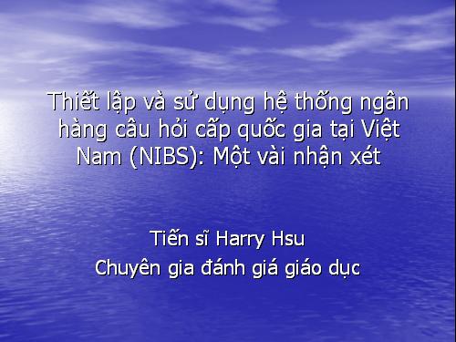 Thiết lập và sử dụng hệ thống ngân hàng câu hỏi cấp quốc gia tại Việt Nam (NIBS)