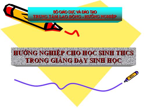 Tích hợp GD Hướng nghiệp vào môn SINH HỌC