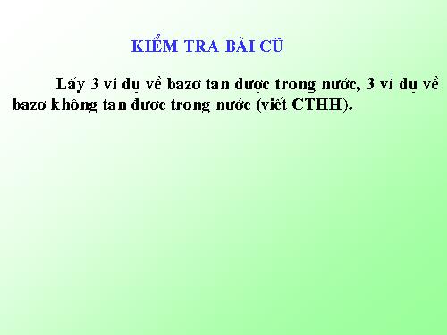 Bài 7. Tính chất hoá học của bazơ