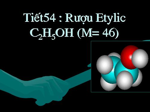 Bài 44. Rượu etylic