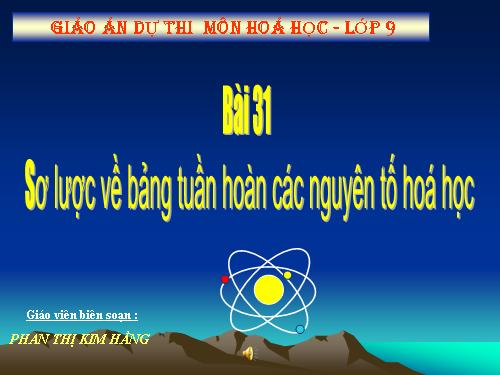 Bài 31. Sơ lược về bảng tuần hoàn các nguyên tố hoá học