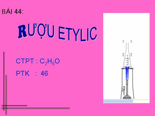 Bài 44. Rượu etylic