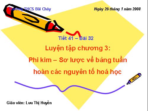 Bài 32. Luyện tập chương 3: Phi kim. Sơ lược về bảng tuần hoàn các nguyên tố hoá học