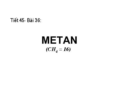 Bài 36. Metan