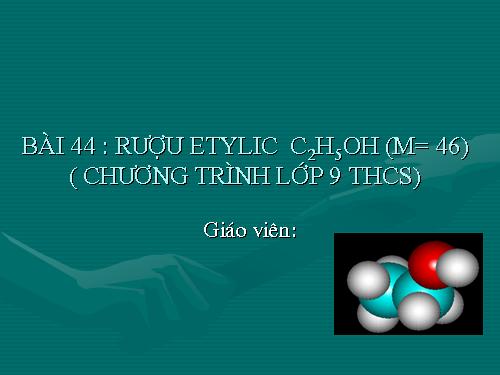 Bài 44. Rượu etylic