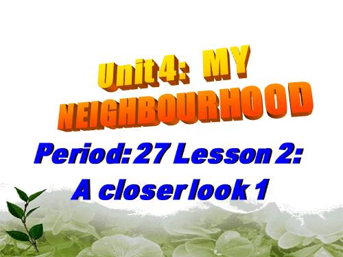 Unit 04. My neighbourhood. Lesson 2. A closer look 1
