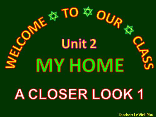 Unit 02. My home. Lesson 2. A closer look 1