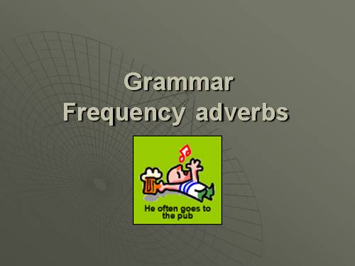 Tieng anh 6 thi diem ppt adv of frequency