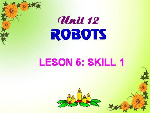 Unit 12. Robots. Lesson 5. Skills 1