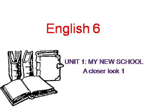 Unit 01. My new school. Lesson 2. A closer look 1