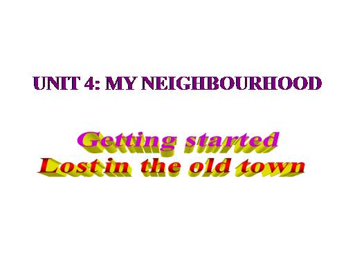 Unit 04. My neighbourhood. Lesson 1. Getting started