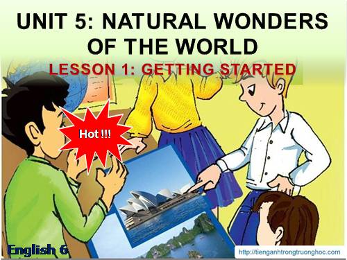 Unit 05. Natural wonders of the word. Lesson 1. Getting started