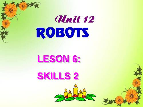 Unit 12. Robots. Lesson 6. Skills 2