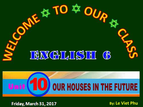 Unit 10. Our houses in the future. Lesson 7. Looking back & project