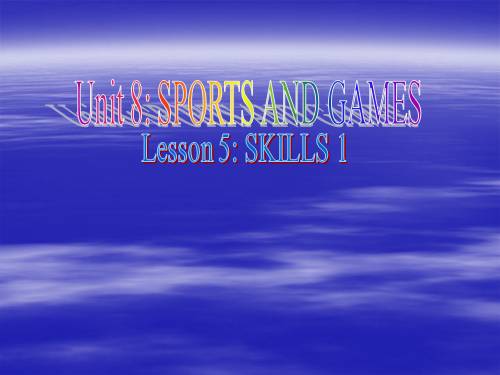 Unit 08. Sports and games. Lesson 5. Skills 1