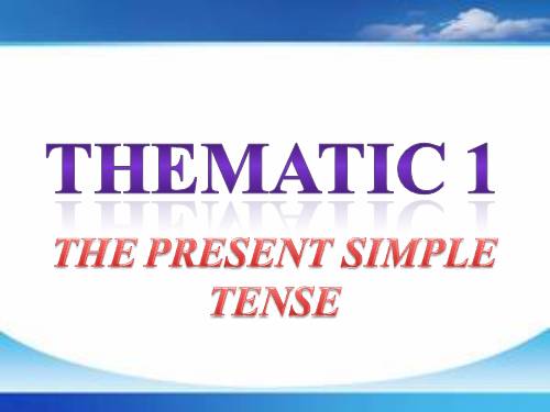 THE PRESENT SIMPLE TENSE