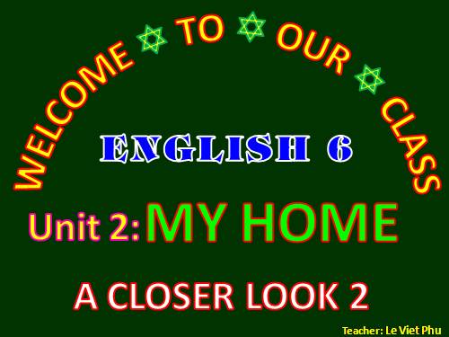 Unit 02. My home. Lesson 3. A closer look 2