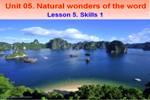 Unit 05. Natural wonders of the word. Lesson 5. Skills 1