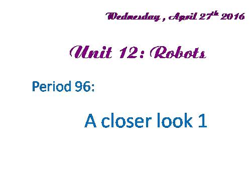 Unit 12. Robots. Lesson 2. A closer look 1