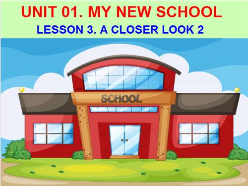 Unit 01. My new school. Lesson 3. A closer look 2