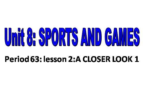 Unit 08. Sports and games. Lesson 2. A closer look 1