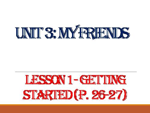 Unit 03. My friends. Lesson 1. Getting started