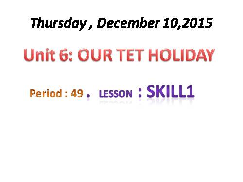 Unit 06. Our Tet holiday. Lesson 5. Skills 1