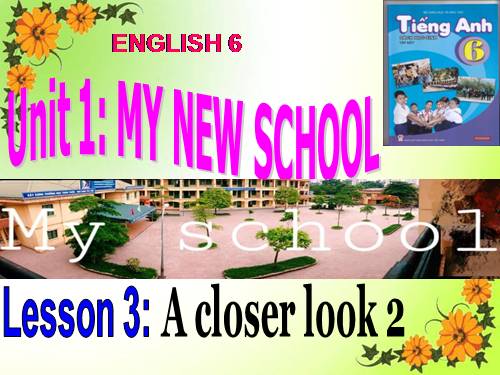 Unit 01. My new school. Lesson 3. A closer look 2