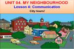 Unit 04. My neighbourhood. Lesson 4. Communication