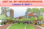 Unit 04. My neighbourhood. Lesson 5. Skills 1