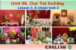 Unit 06. Our Tet holiday. Lesson 3. A closer look 2