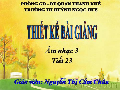 Tiết 23 Học bài hat Chim sáo