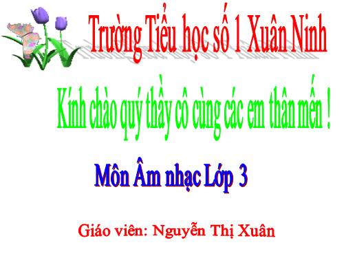 Âm nhạc lớp 3 tuần 33:Ôn tập các nốt nhạc