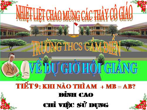 Chương I. §8. Khi nào thì AM + MB = AB?