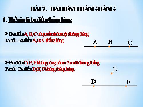 Chương I. §2. Ba điểm thẳng hàng