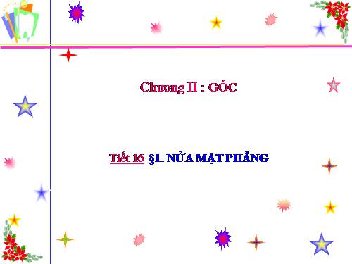 Chương II. §1. Nửa mặt phẳng