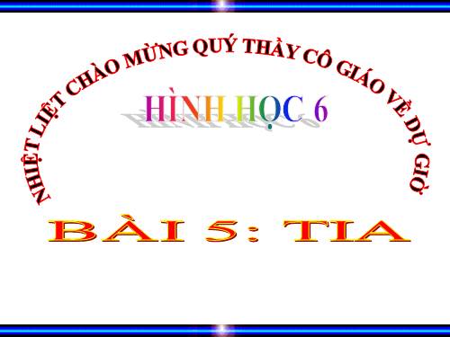 Chương I. §5. Tia