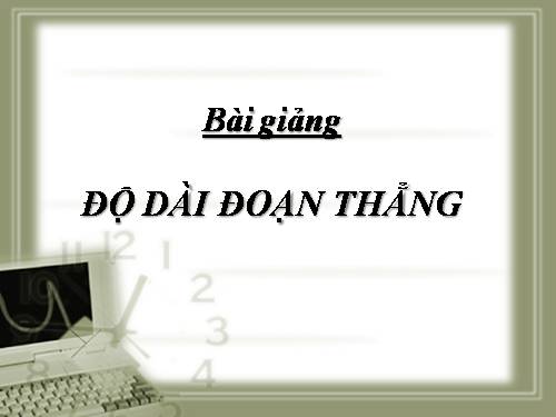 Chương I. §7. Độ dài đoạn thẳng