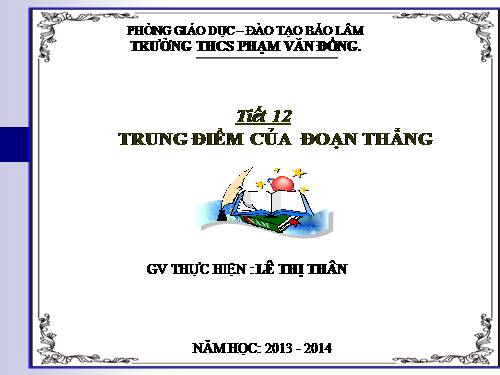 Chương I. §10. Trung điểm của đoạn thẳng