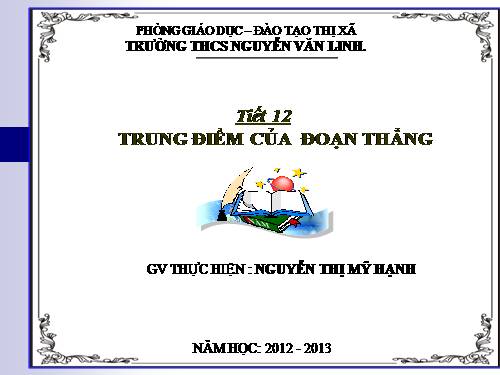 Chương I. §10. Trung điểm của đoạn thẳng