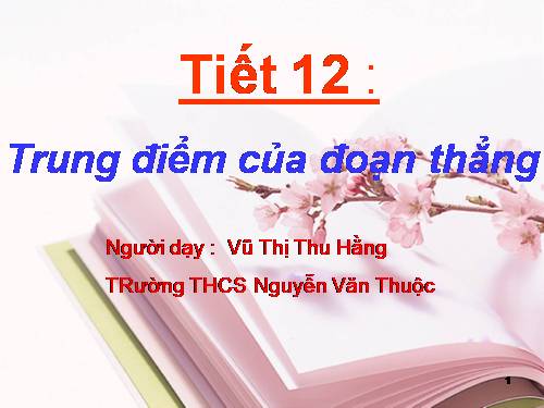 Chương I. §10. Trung điểm của đoạn thẳng