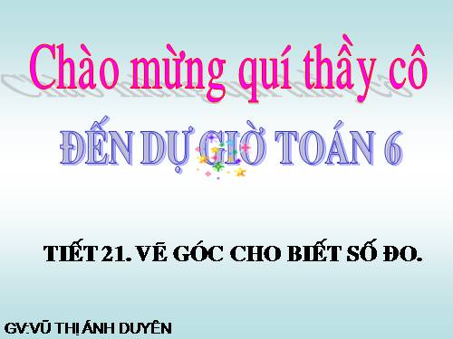 Chương II. §5. Vẽ góc cho biết số đo