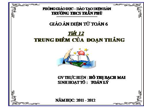 Chương I. §10. Trung điểm của đoạn thẳng